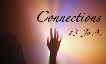 dying to know podcast–connections 3 — jo a.