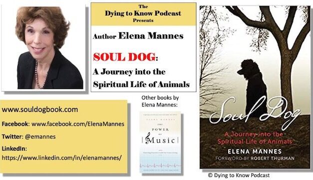 dying to know podcast — elena mannes, author of soul dog